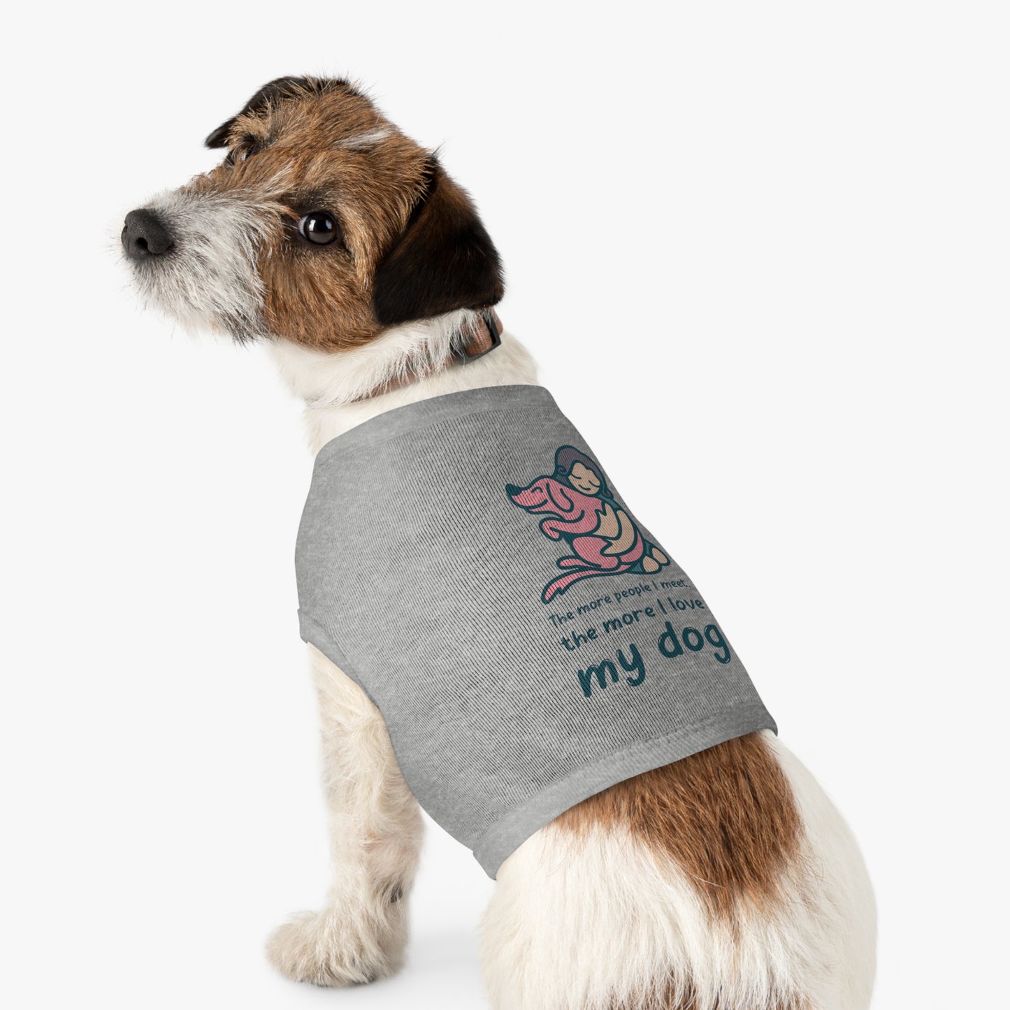 Cute Dog Lover Pet Tank Top - "The More People I Meet, The More I Love My Dog"